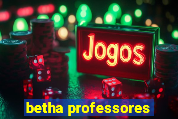 betha professores